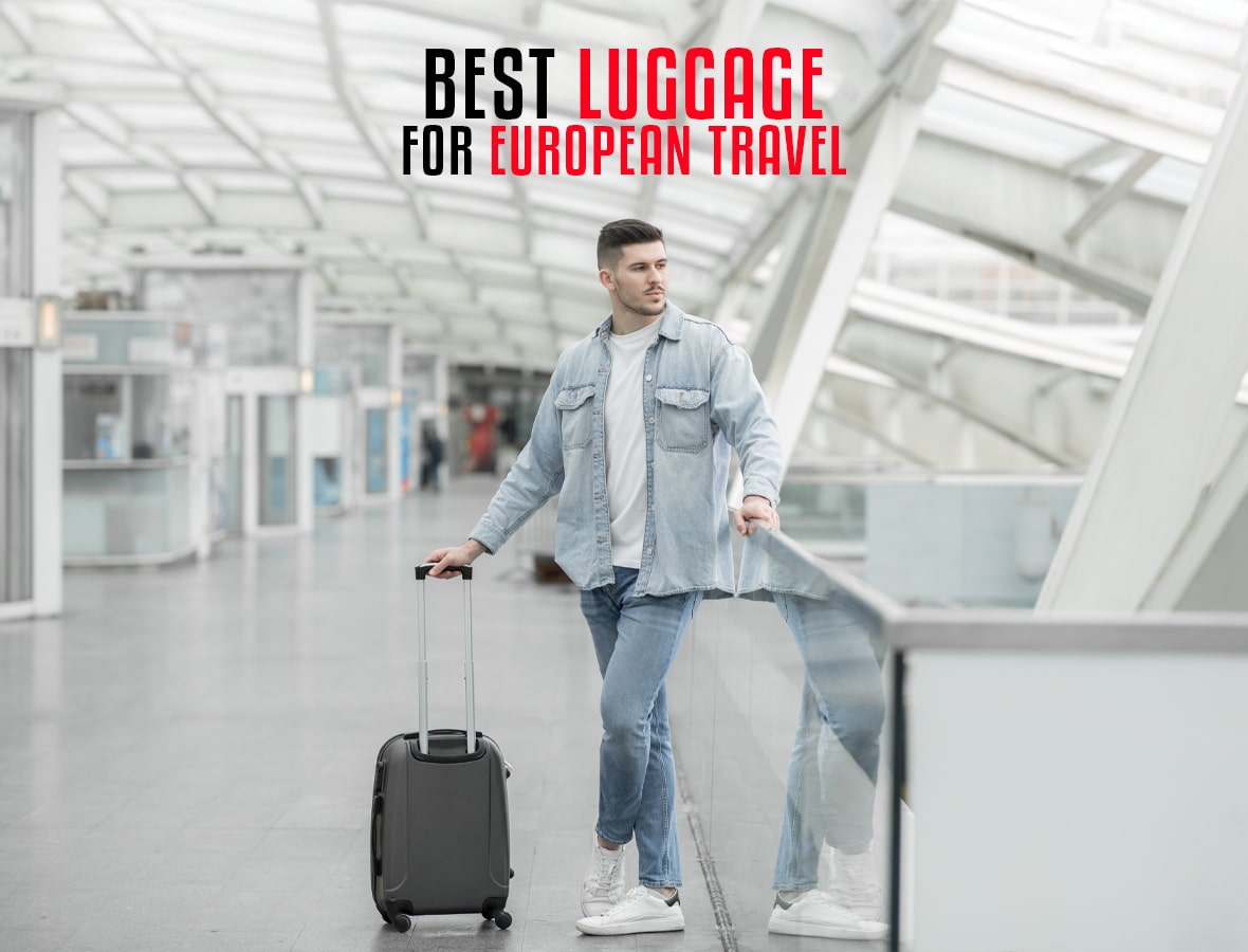Choosing the Ideal Travel Companion: Best Luggage for European Travel