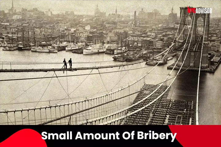 A small amount of bribery was required to begin building the Brooklyn bridge.