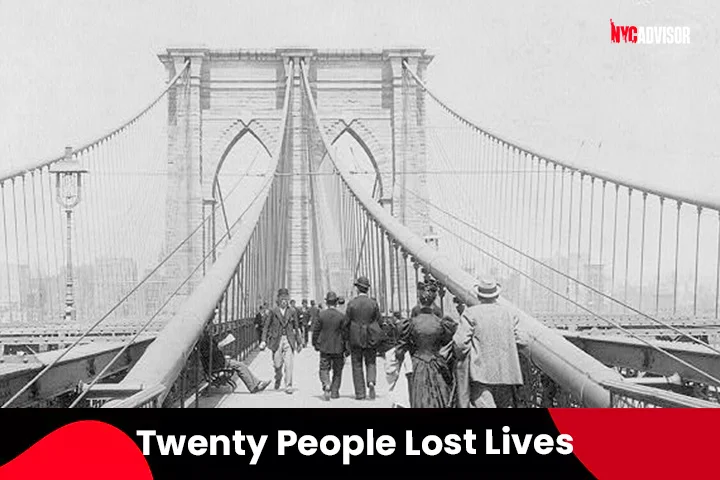 Twenty people lost their lives as a result of the collapse of the Brooklyn Bridge.