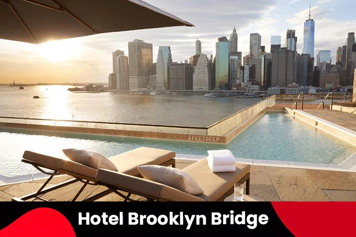 The Fantastic Waterfront Hotel Brooklyn Bridge