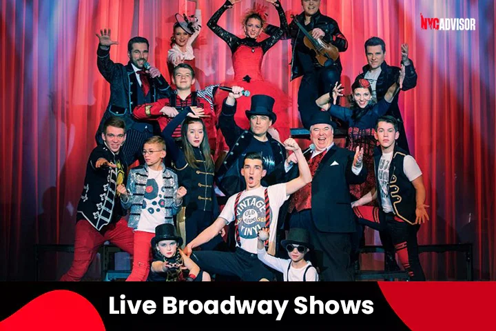 The Fun and Entertainment with Live Broadway Shows
