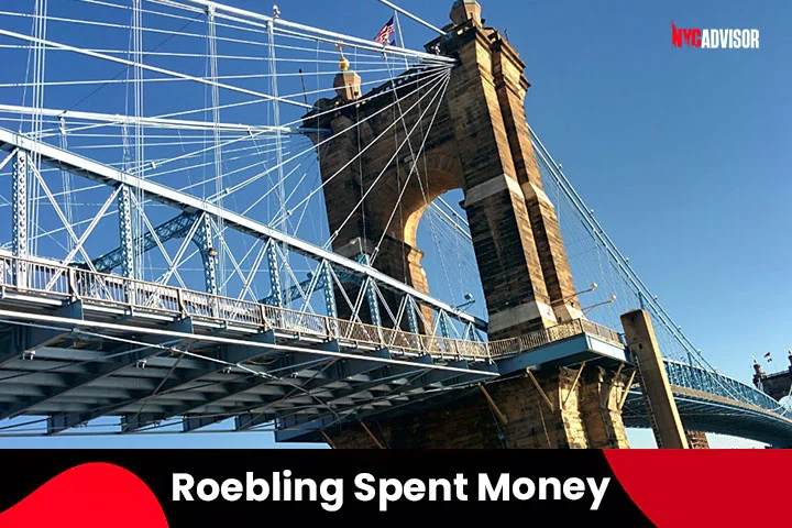 Roebling spent a lot of money to purchase the bridge.