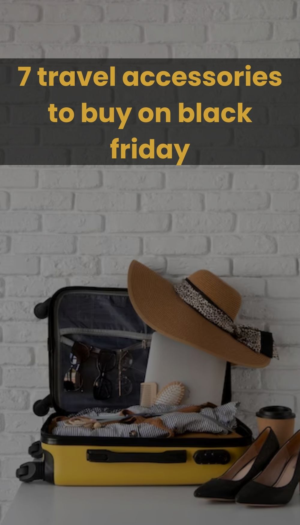 7 Black Friday Travel Accessories to Buy For Your Next Travel